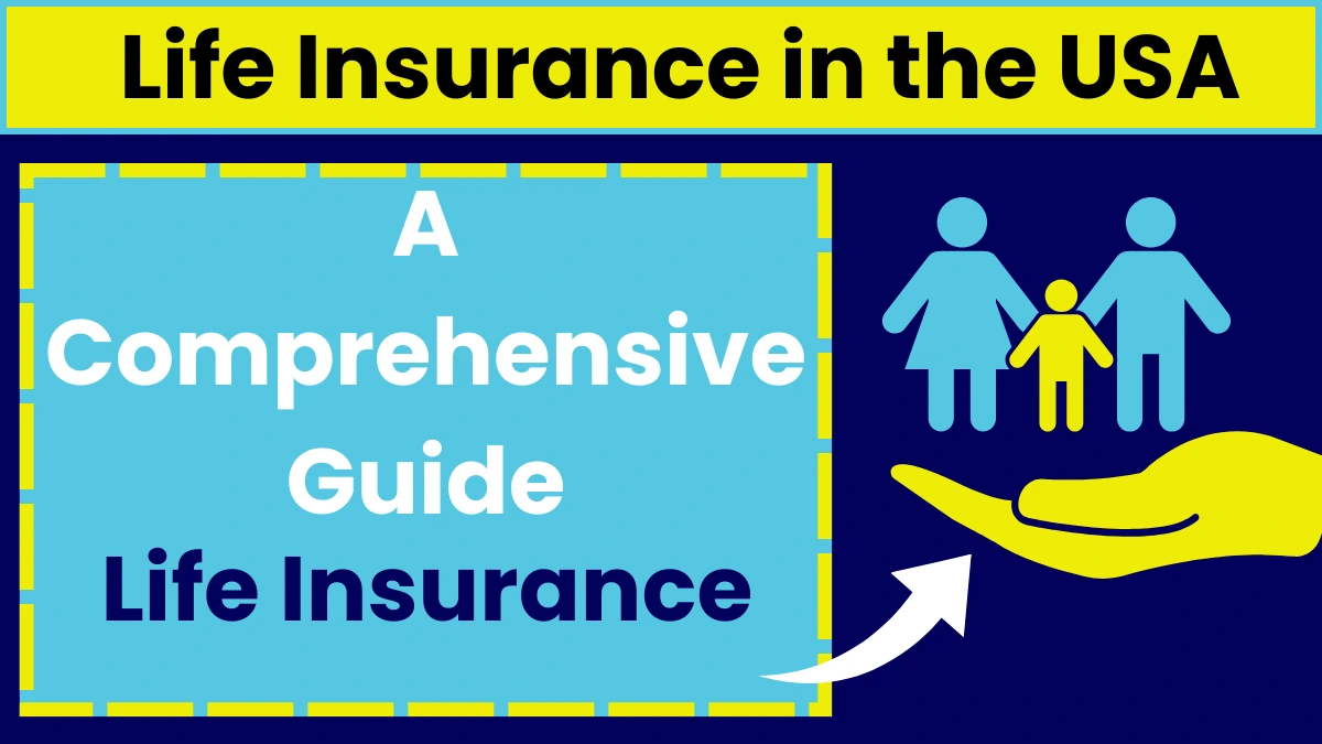 Understanding Life Insurance in 2024: A Complete Guide to Secure Your Future